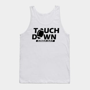 Football - Touch Down Kinda Day Tank Top